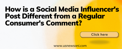 How is a Social Media Influencer's Post Different from a Regular Consumer's Comment?