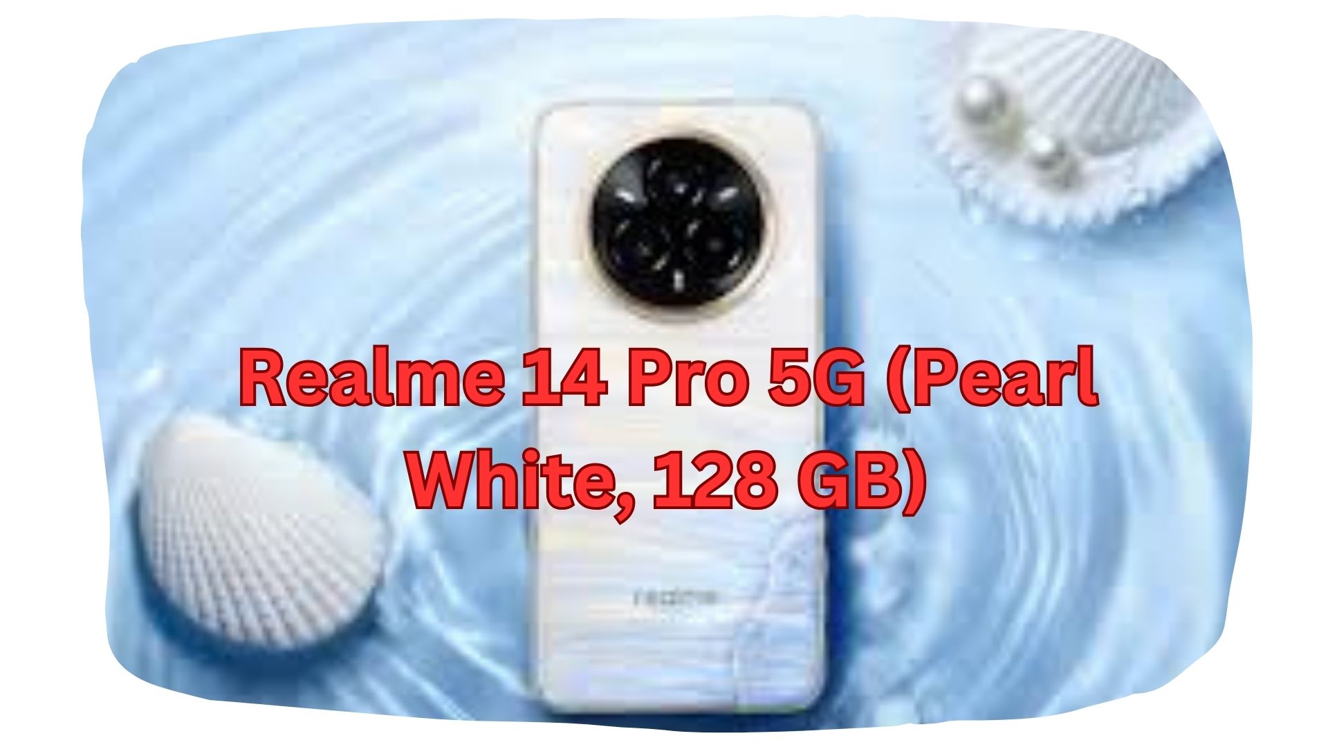 Realme 14 Pro 5G (Pearl White, 128 GB) – The Perfect Blend of Power and Performance